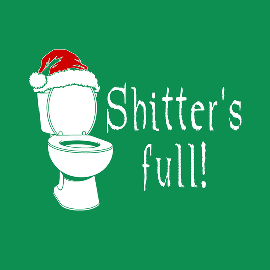 Shitters full