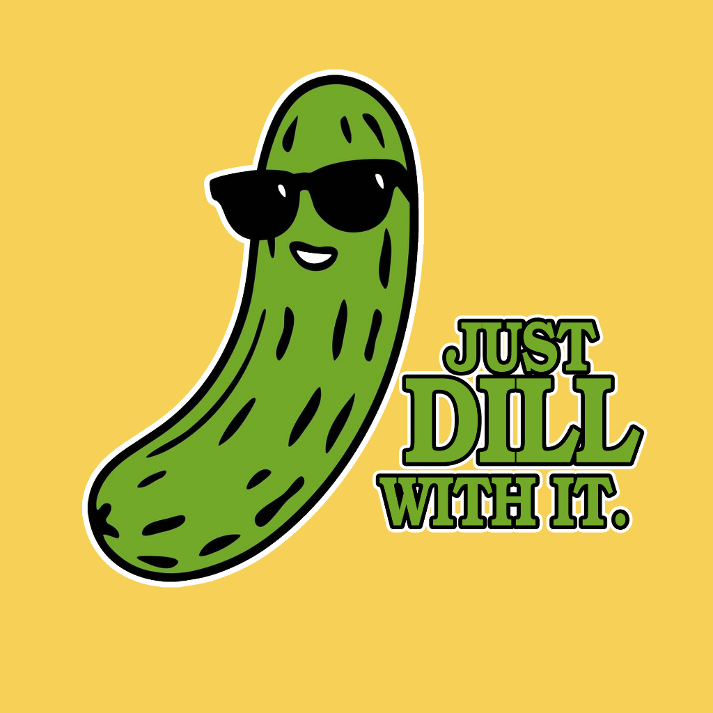 Just Dill With It