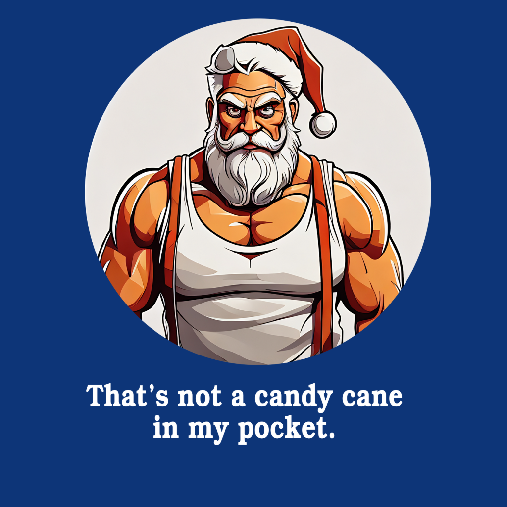 Thats not a candy cane in my pocket