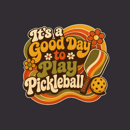 Its Good day to play Pickleball