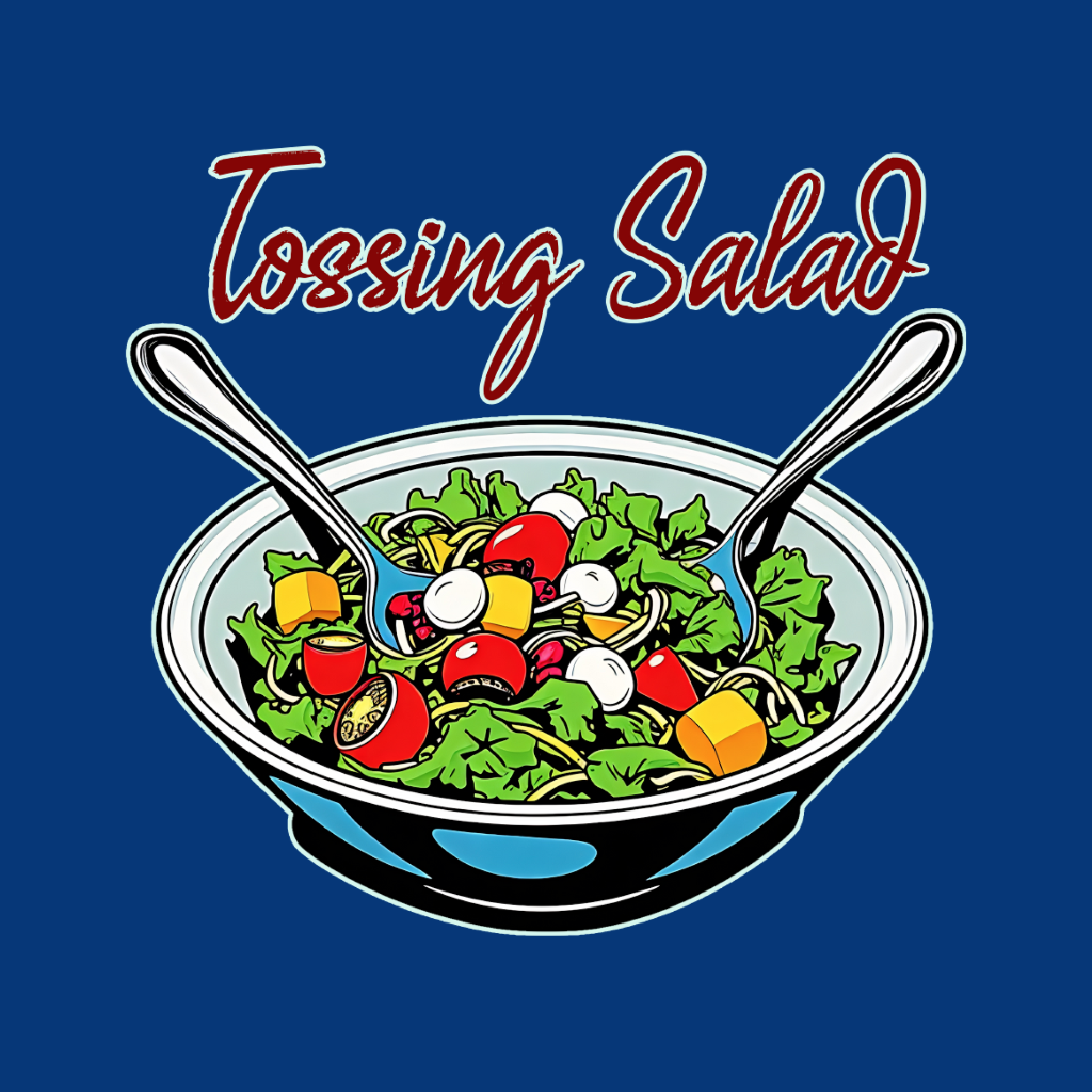 Tossing Salad