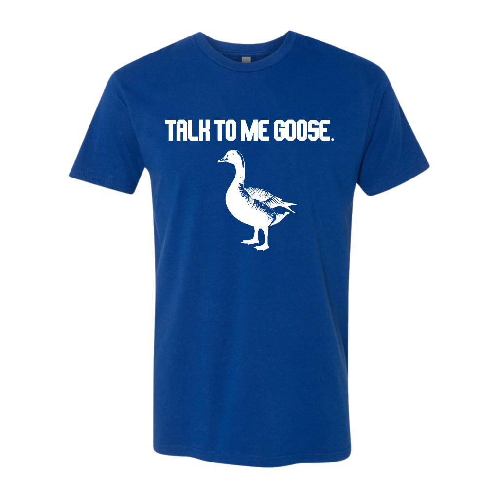 Talk To Me Goose