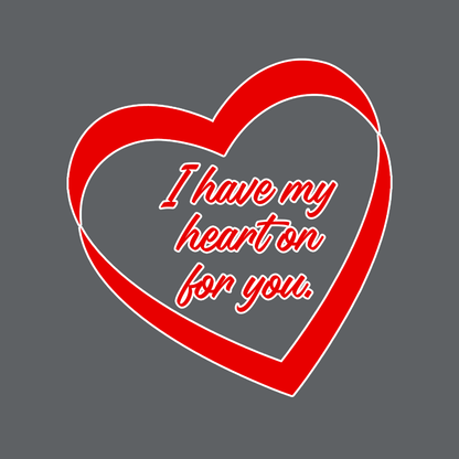 I Have My Heart On For You