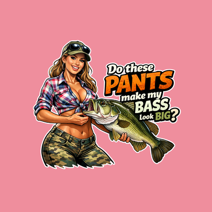Do These Pants Make My Bass Look Big