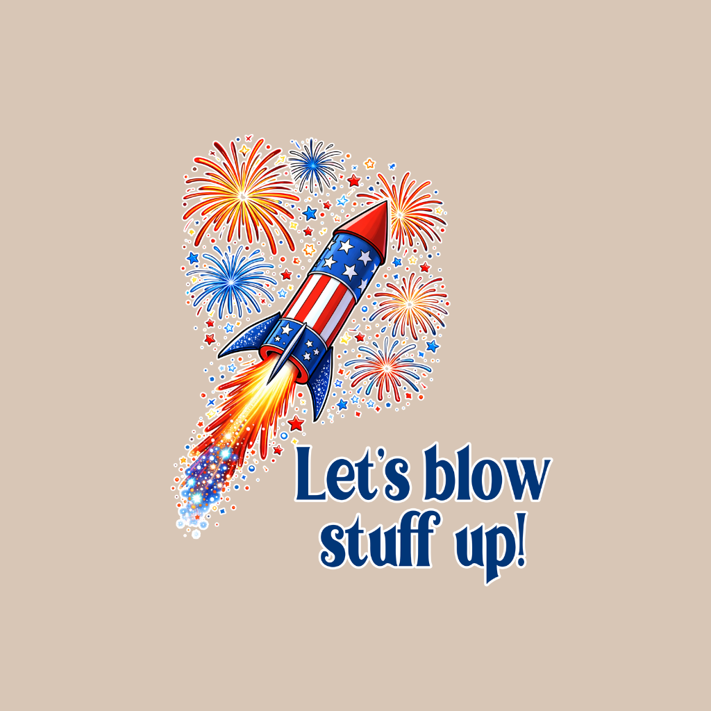 Lets Blow Stuff up