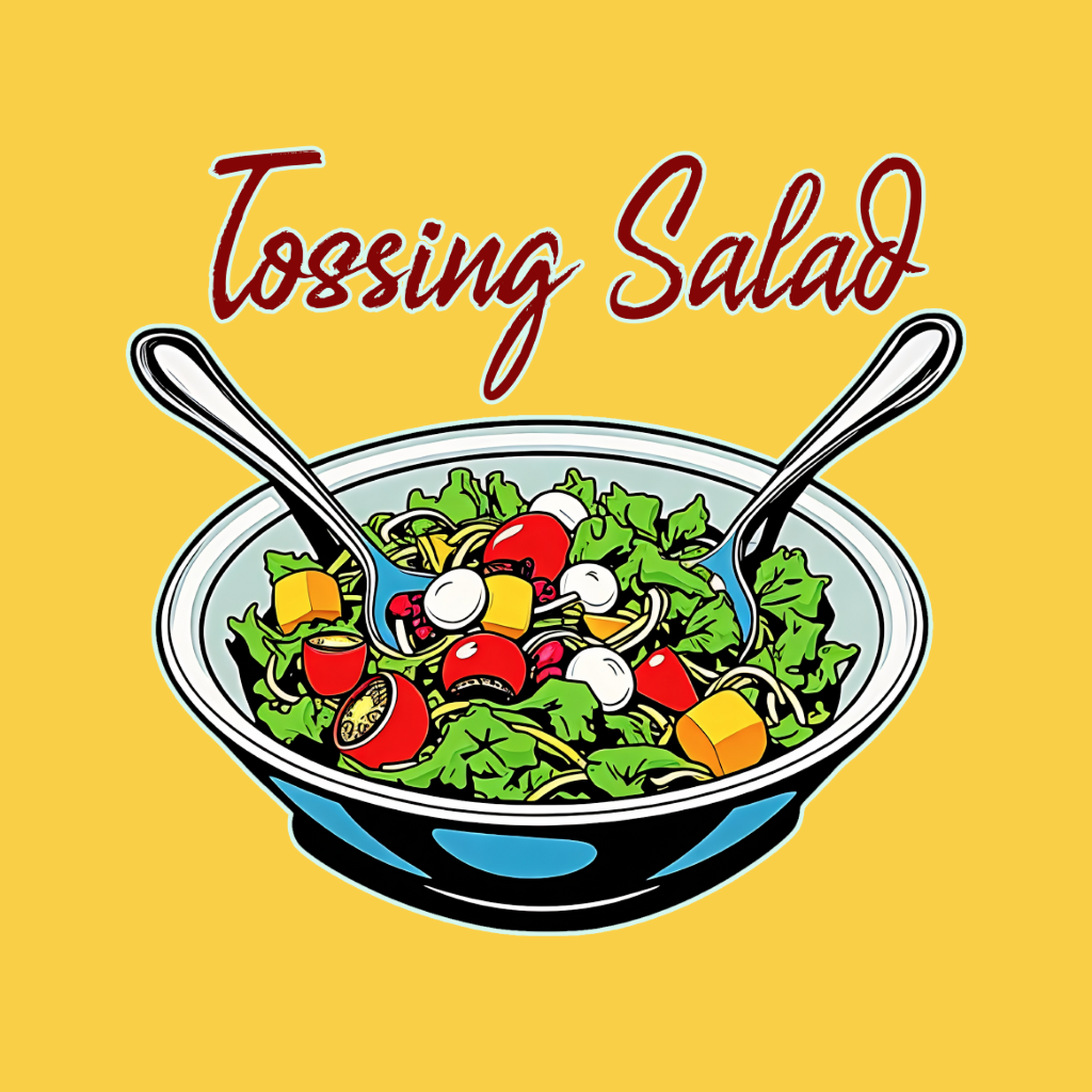 Tossing Salad