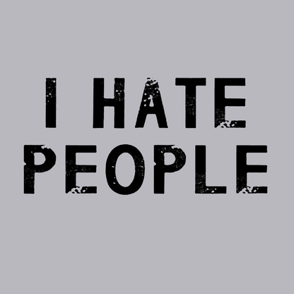 I Hate People