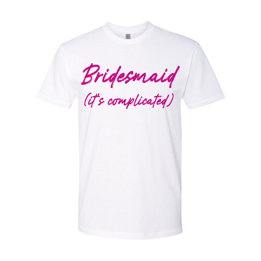 Bridesmaid It's complicated