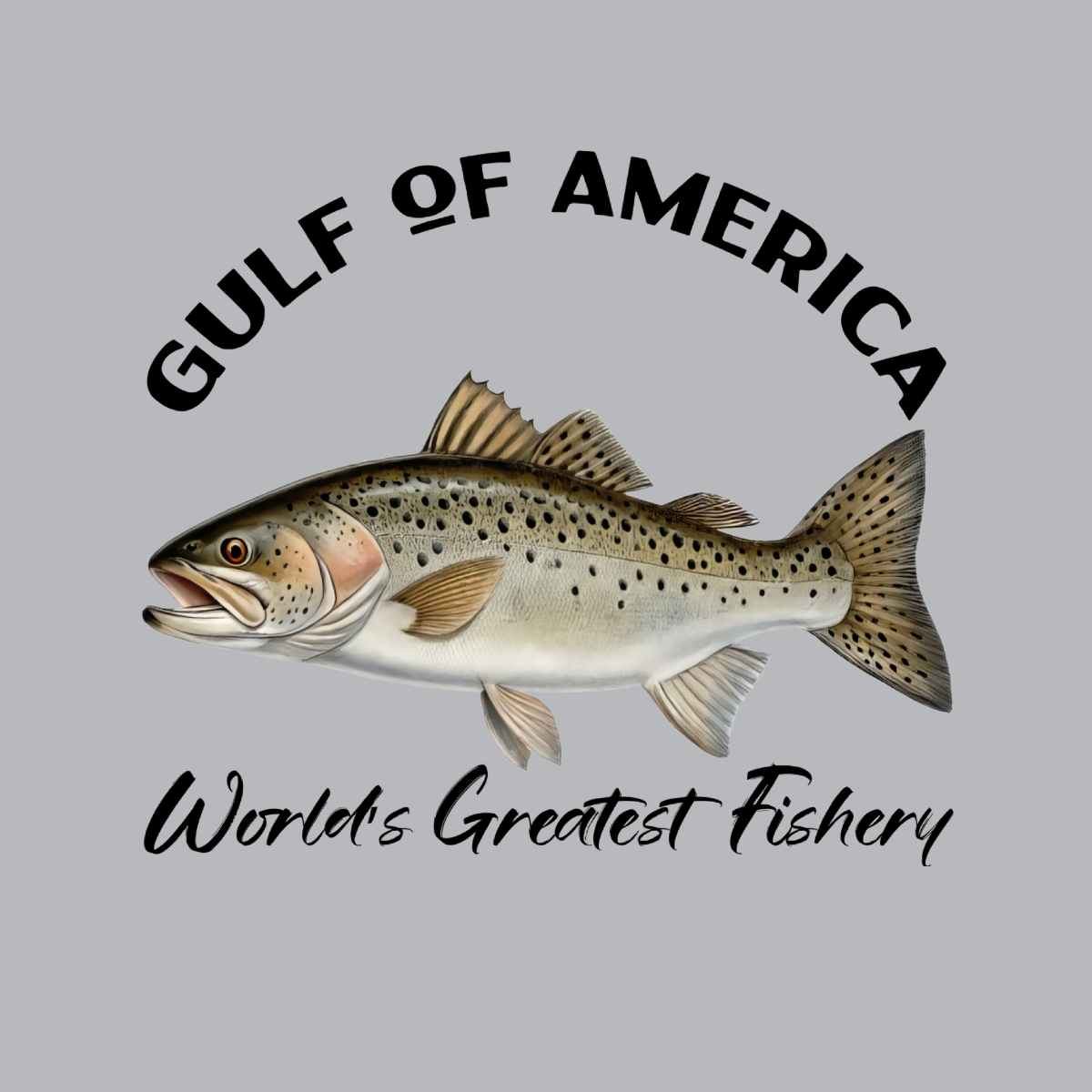 Spotted Seatrout - Gulf of America