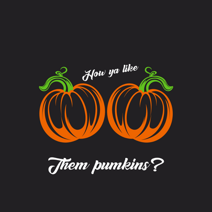 How Ya Like Them Pumpkins