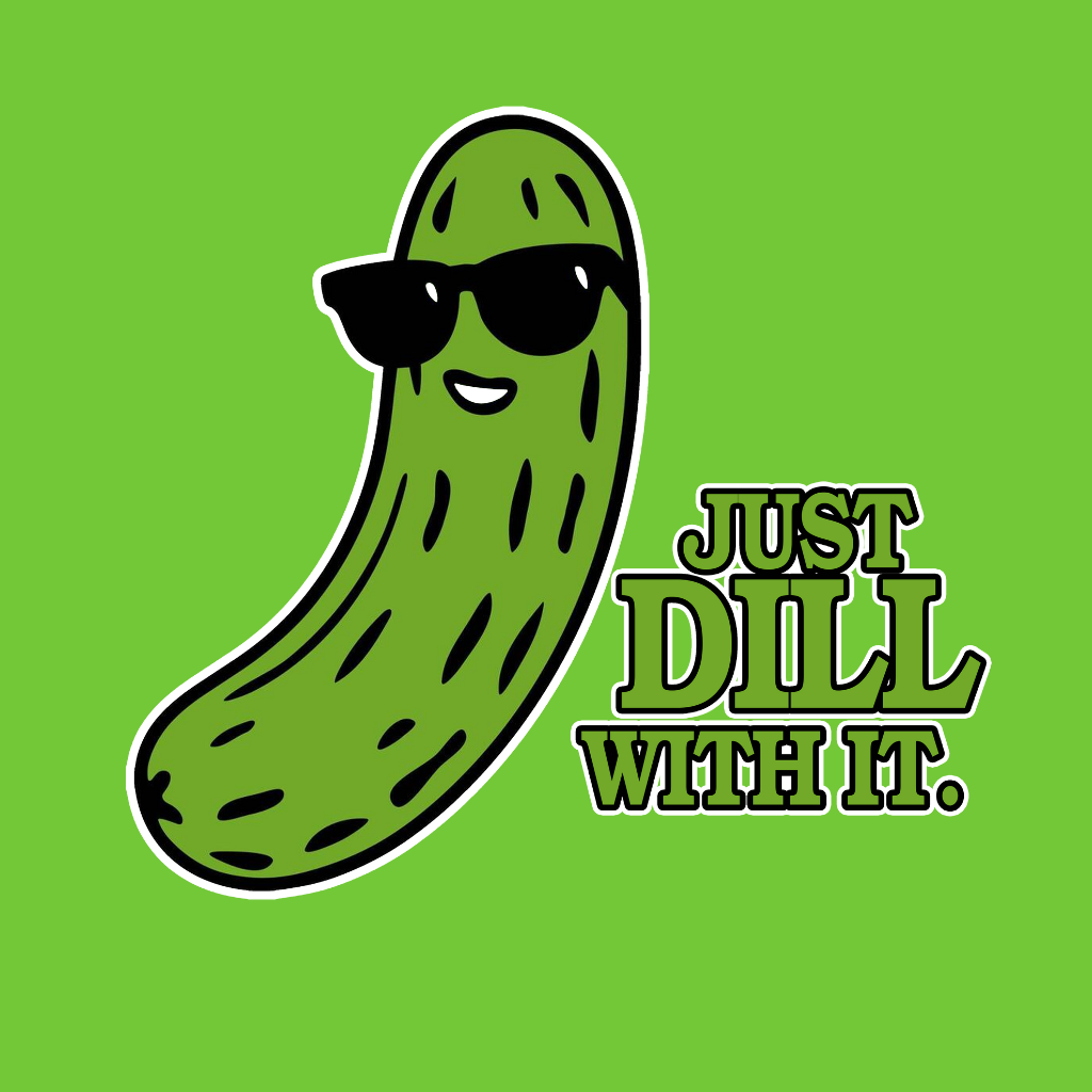 Just Dill With It