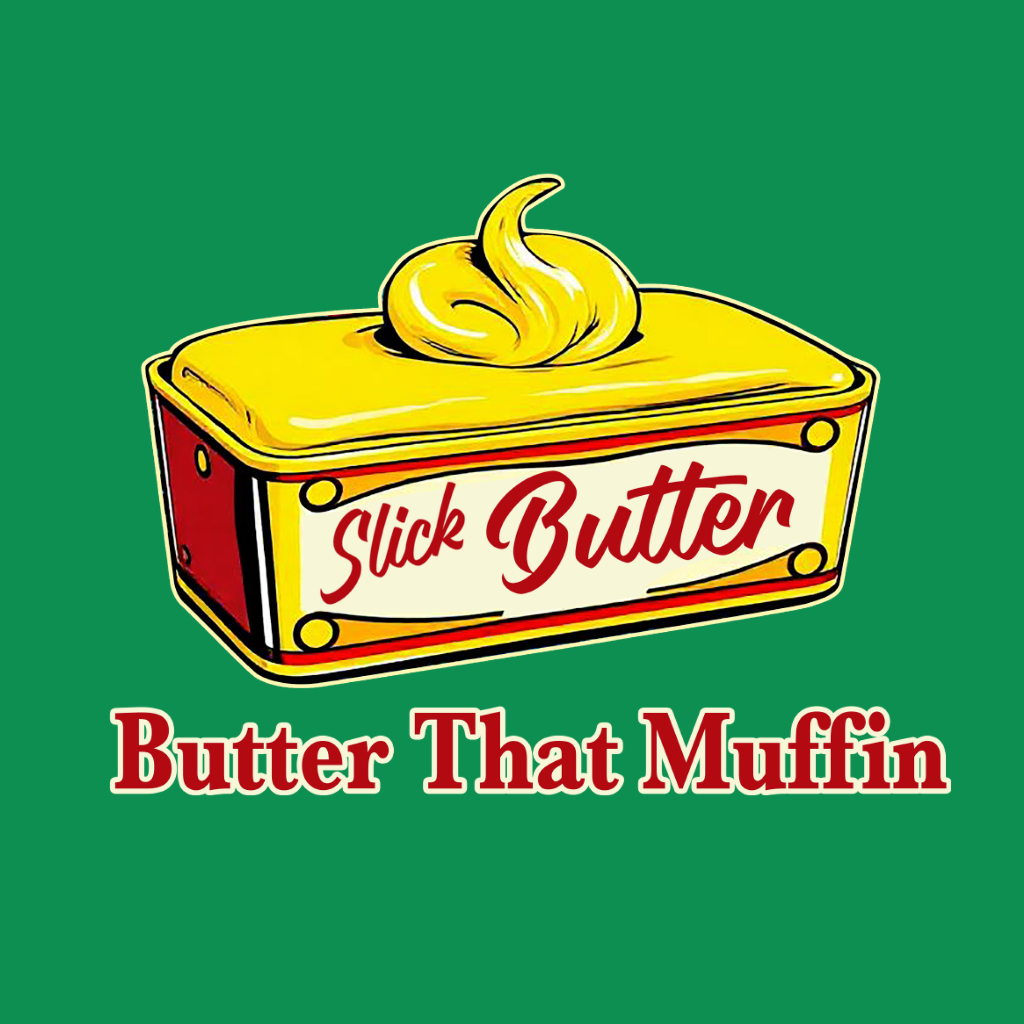 Slick Butter That Muffin