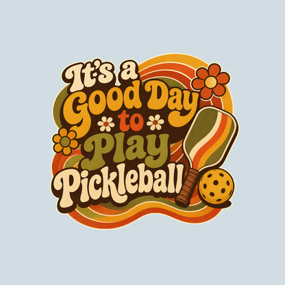Its Good day to play Pickleball