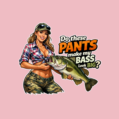 Do These Pants Make My Bass Look Big