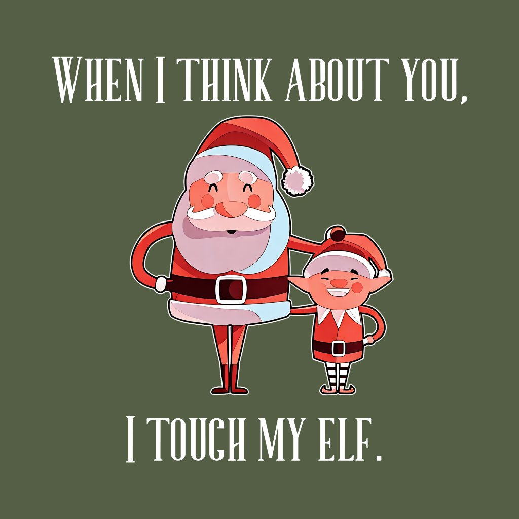 When I think About you I Touch My Elf