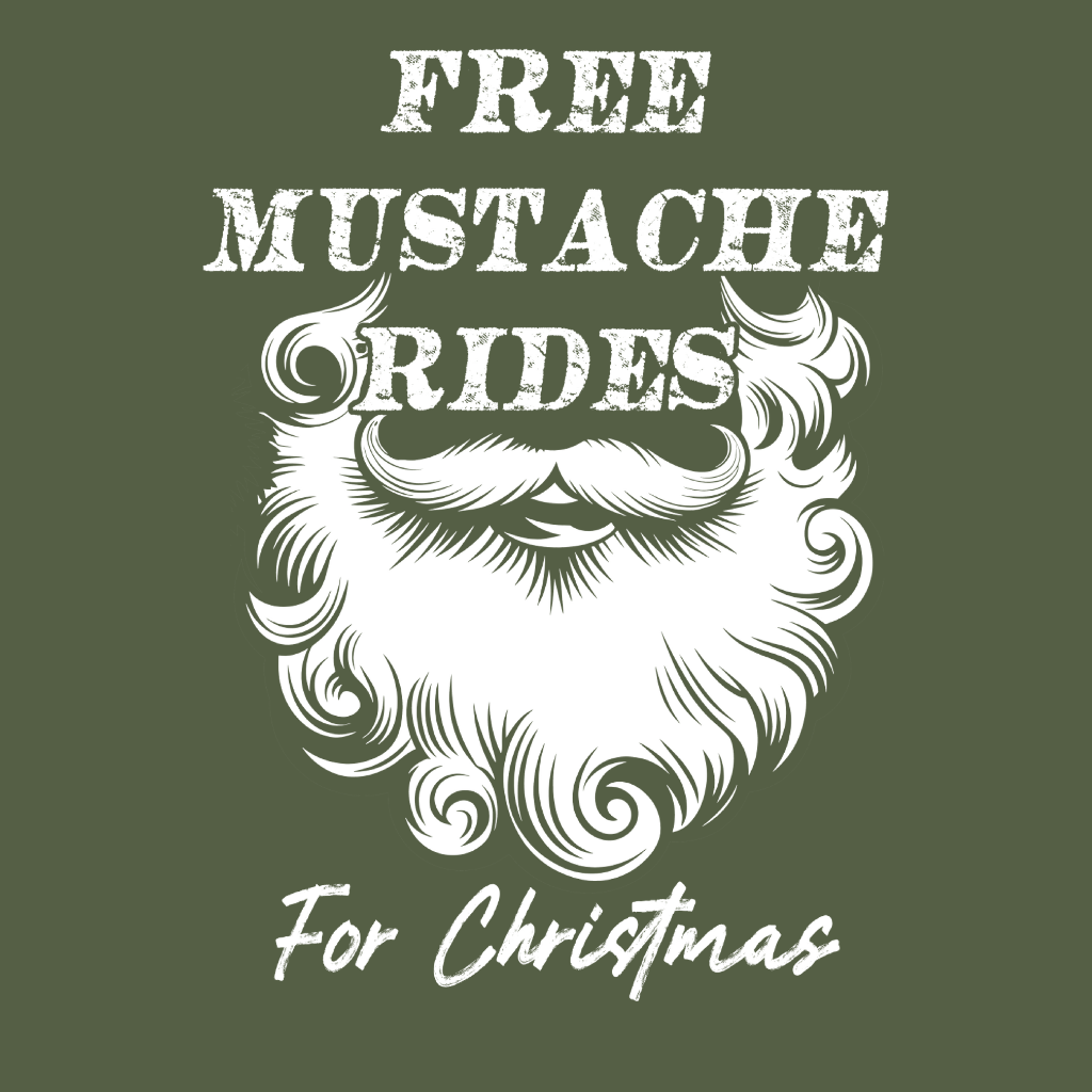 Free Mustache rides For Christmas