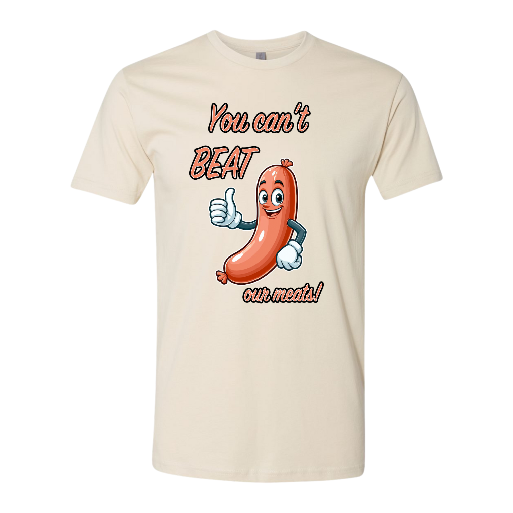 You Cant Beat Our Meats