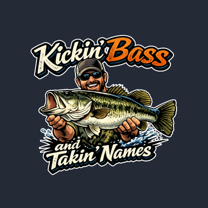 Kickin Bass and Takin Names