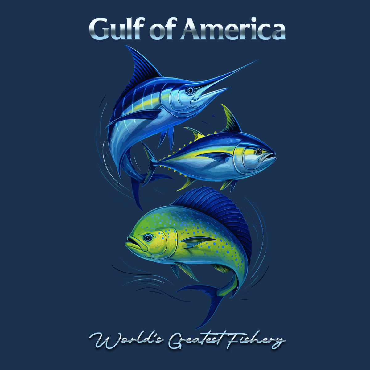 Yellowfin Tuna, Swordfish, Mahi Mahi - Gulf of America