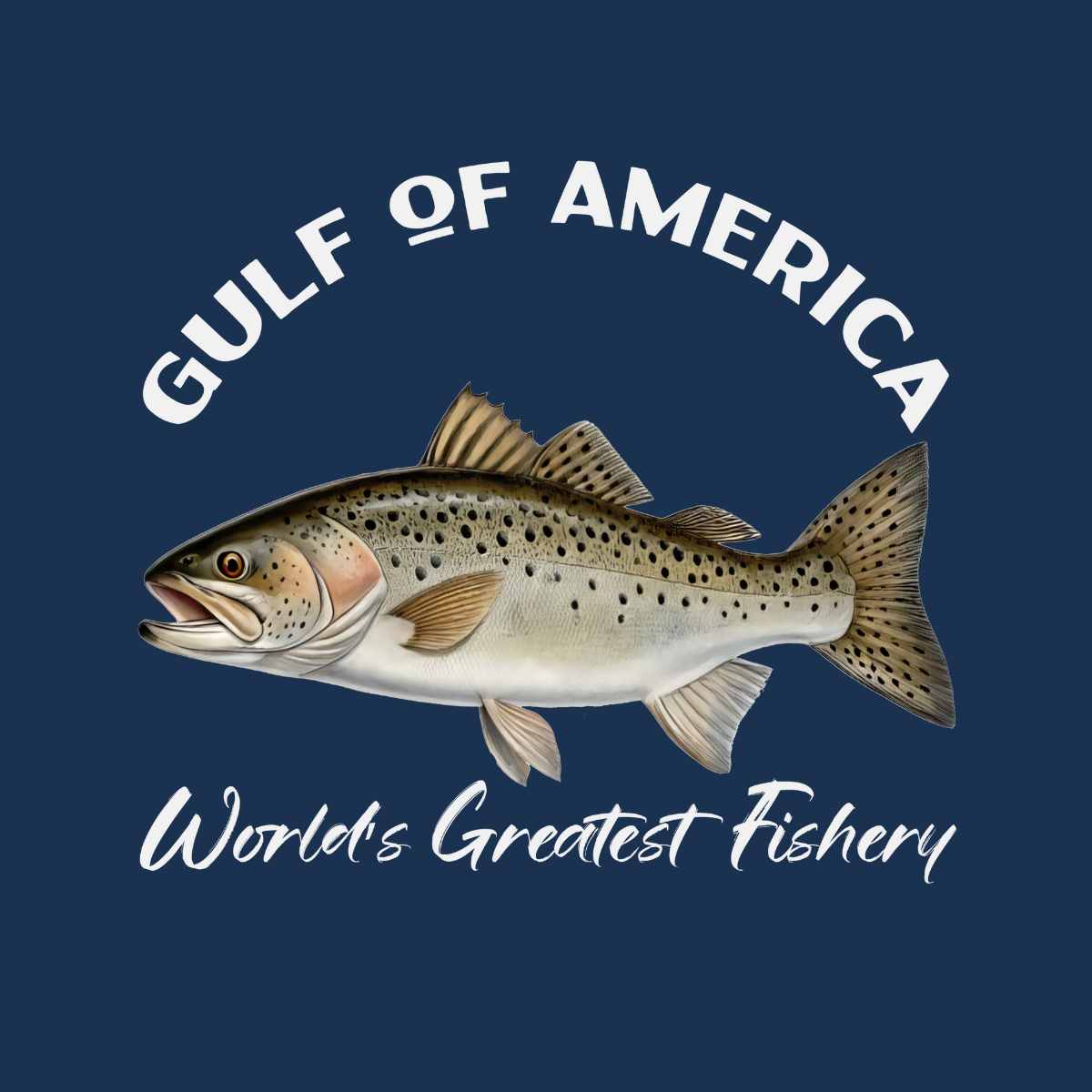 Spotted Seatrout - Gulf of America