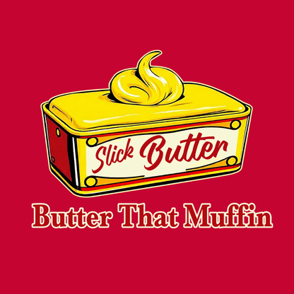 Slick Butter That Muffin