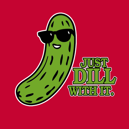 Just Dill With It