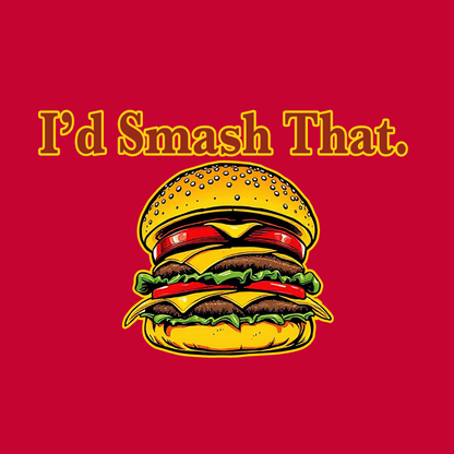 I'd Smash That.
