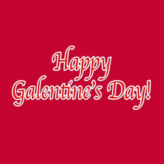 Happy Galentines Day!