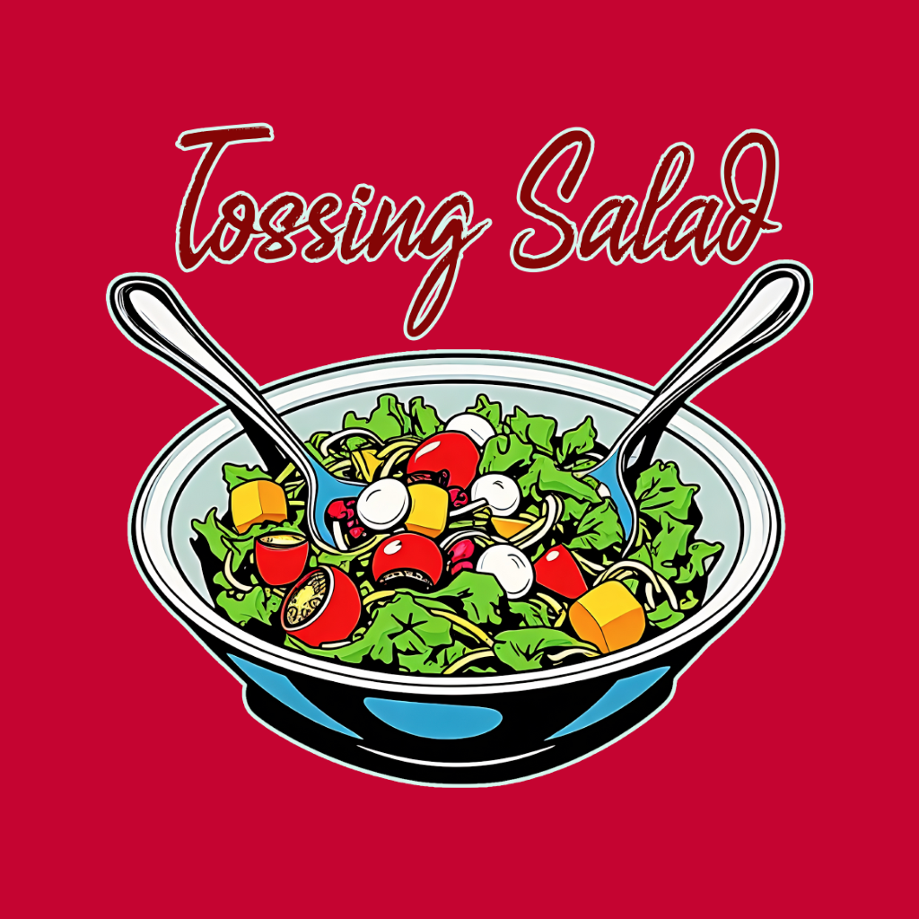 Tossing Salad