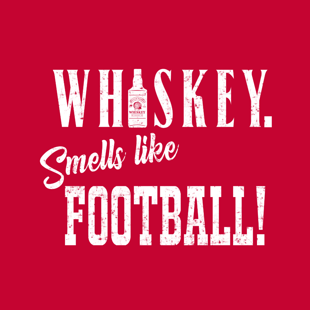 Whiskey Smells Like Football