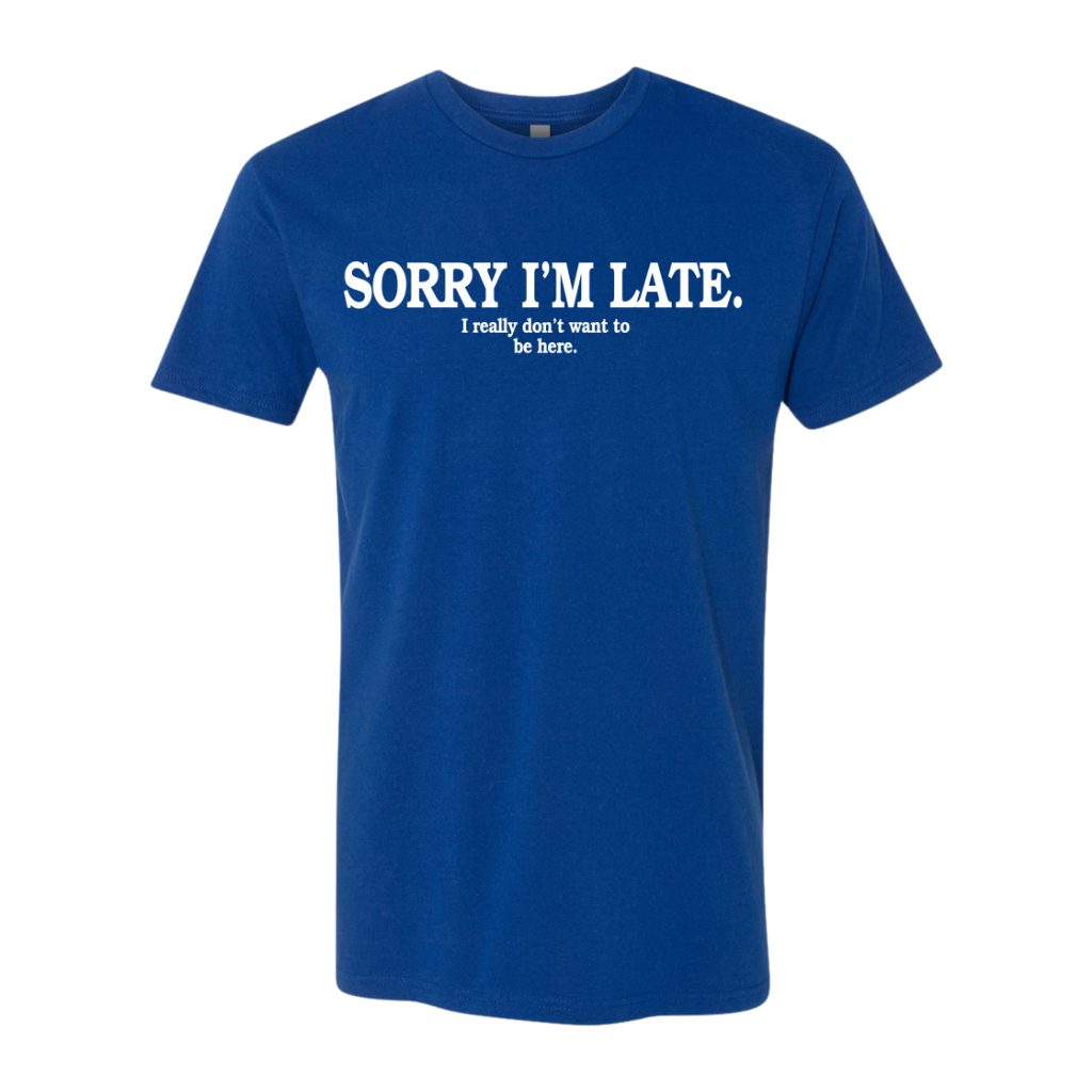 Sorry I'M Late