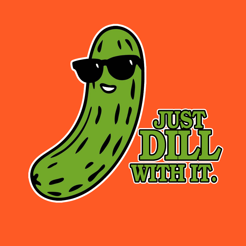 Just Dill With It