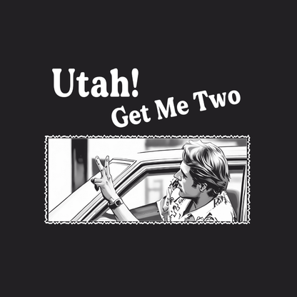 Utah Get Me Two