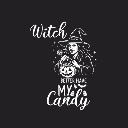 Witch Better Have My Candy