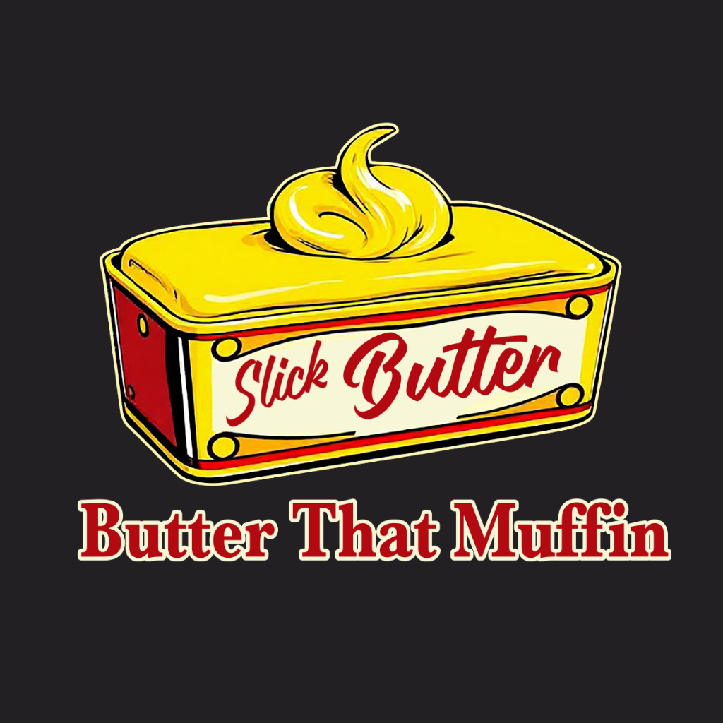 Slick Butter That Muffin