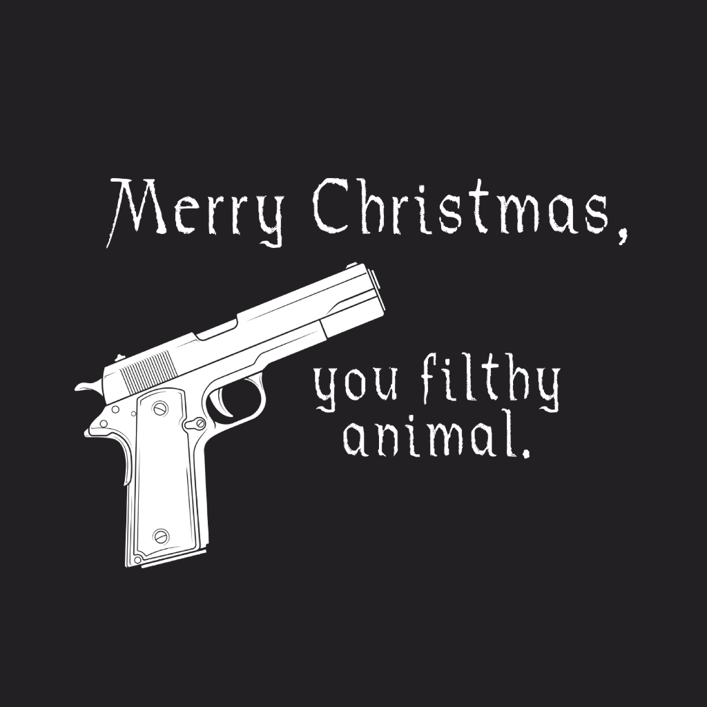 Merry Christmas You Filthy Animal