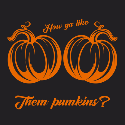 How Ya Like Them Pumpkins