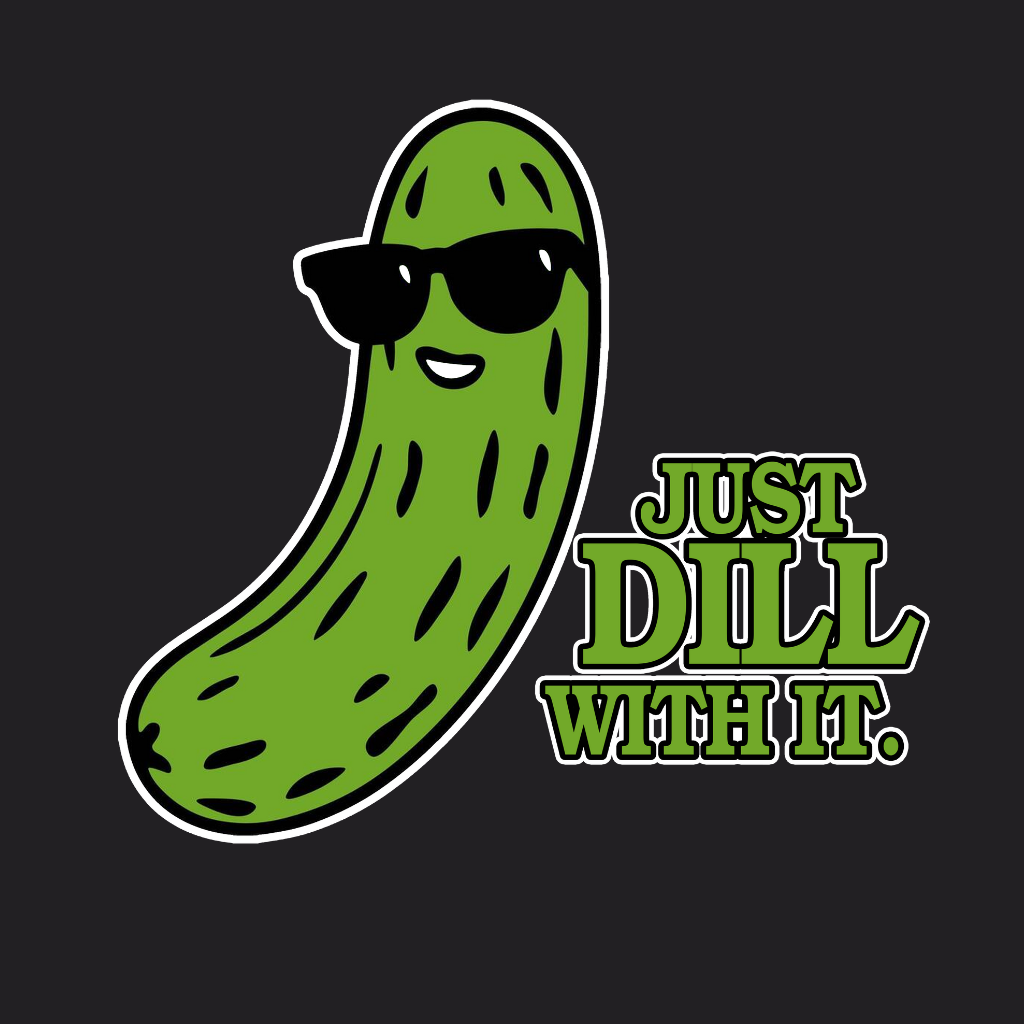 Just Dill With It