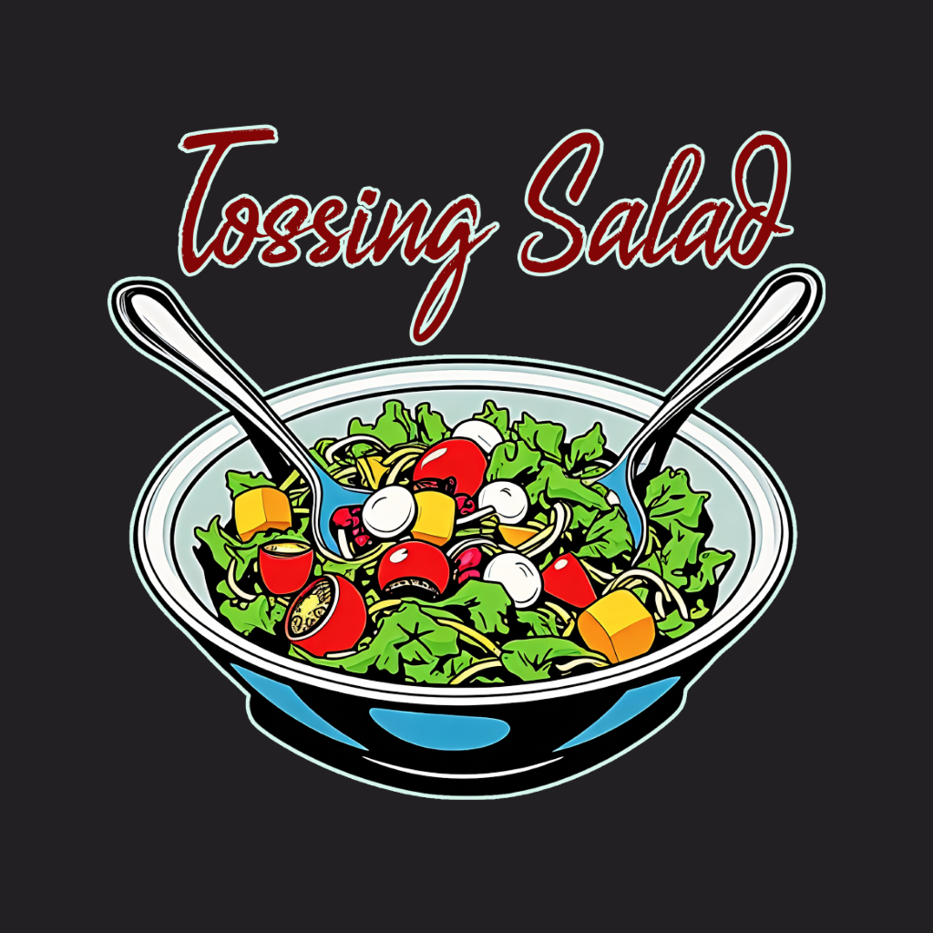 Tossing Salad
