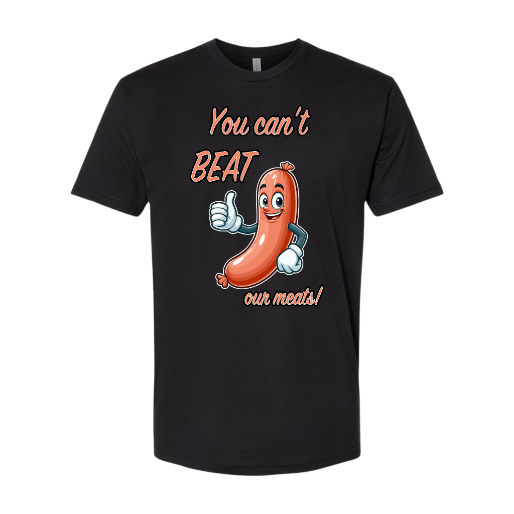 You Cant Beat Our Meats