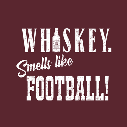 Whiskey Smells Like Football