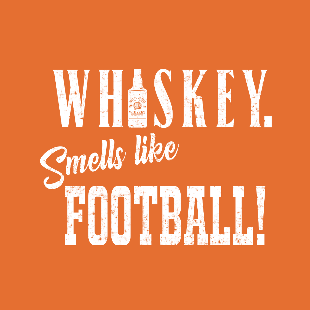 Whiskey Smells Like Football