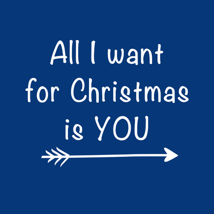 All I Want for Chistmas is You Right