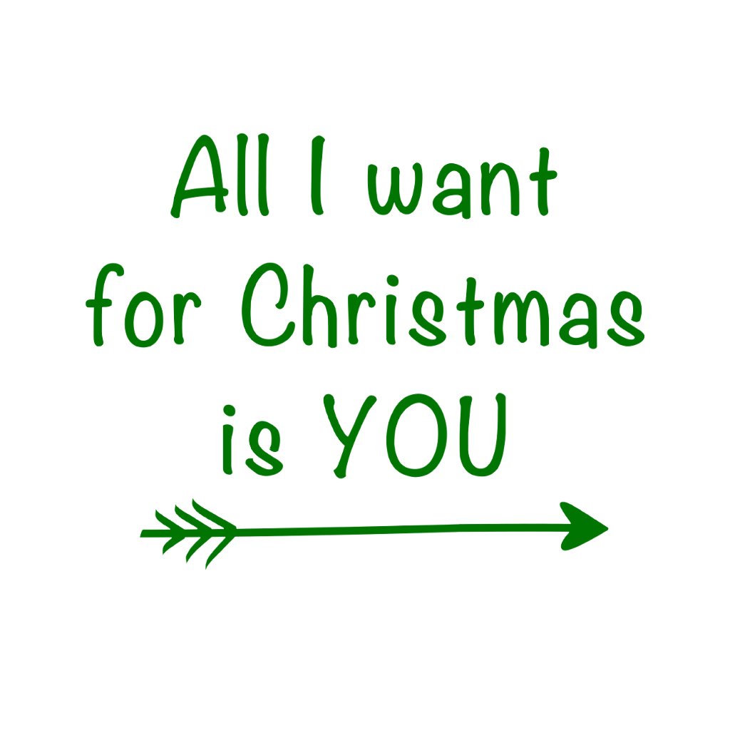 All I Want for Chistmas is You Right