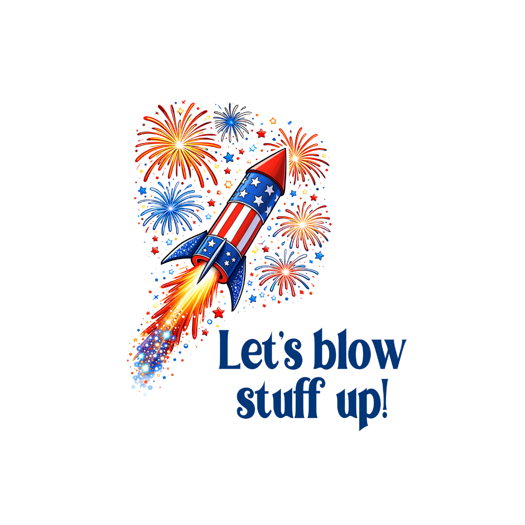 Lets Blow Stuff up