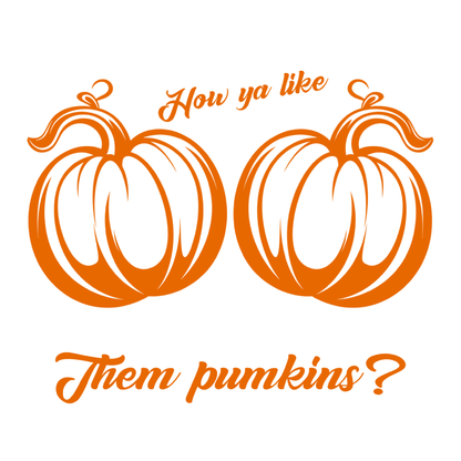 How Ya Like Them Pumpkins