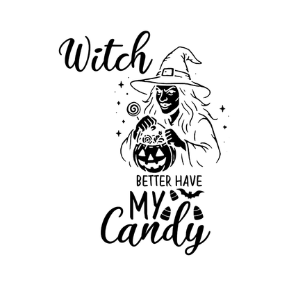 Witch Better Have My Candy