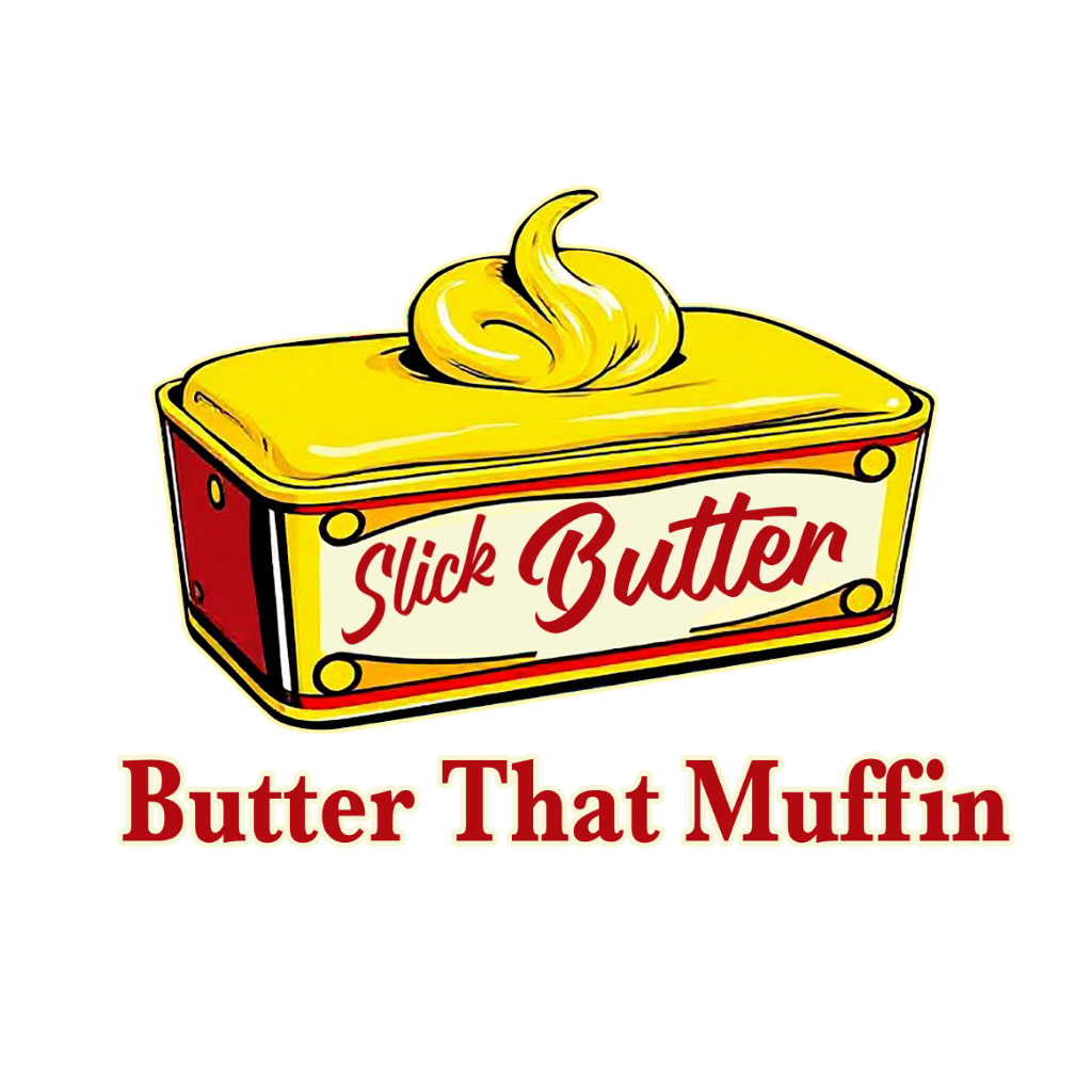 Slick Butter That Muffin
