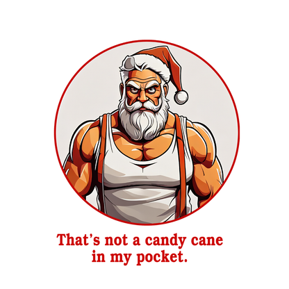 Thats Not A Candy Cane In My Pocket