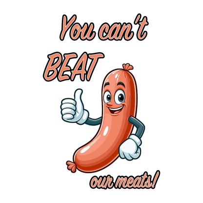 You Cant Beat Our Meats